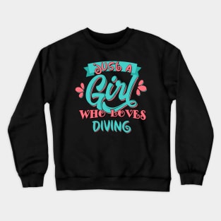 Just A Girl Who Loves Diving Gift print Crewneck Sweatshirt